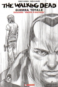 Fumetto - The walking dead - guerra totale: Edizione prova d'artista