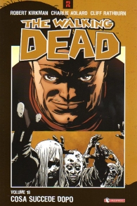 Fumetto - The walking dead n.18: Cosa succede dopo