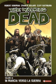 Fumetto - The walking dead n.19: In marcia verso la guerra