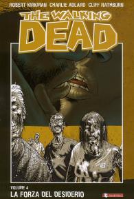 Fumetto - The walking dead n.4: La forza del desiderio