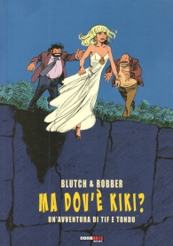 Fumetto - Tif e tondu: Ma dov'è kiki?