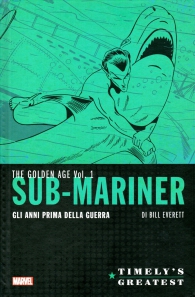 Fumetto - Timely's greatest - the golden age - sub-mariner n.1: Gli anni prima della guerra