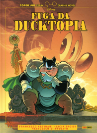 Fumetto - Topolino extra n.20: Fuga da ducktopia