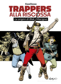 Fumetto - Trappers alla riscossa: Le origini di blek macigno