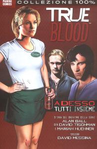Fumetto - True blood - 100% collezione n.1: Adesso tutti insieme