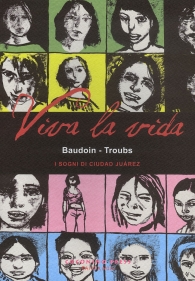 Fumetto - Viva la vida: I sogni di ciudad juarez