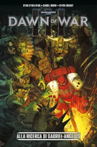 Fumetto - Warhammer 40.000 - dawn of war: Alla ricerca di gabriel angelos