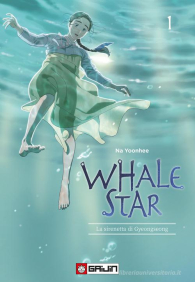 Fumetto - Whale star n.1: La sirenetta di gyeonseong