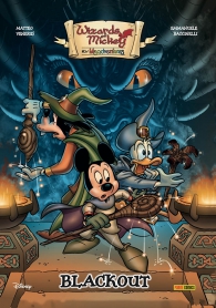 Fumetto - Wizards of mickey - new (mis)adventures n.1: Blackout