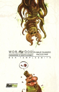 Fumetto - Wormwood cadavere e gentiluomo n.2: Fa male quando faccio la pipì
