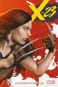 Fumetto - X-23 n.1: Album di famiglia