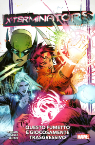 Fumetto - X-terminators: Questo fumetto è giocosamente trasgressivo
