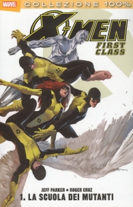 Fumetto - X-men first class - 100% marvel n.1: La scuola dei mutanti