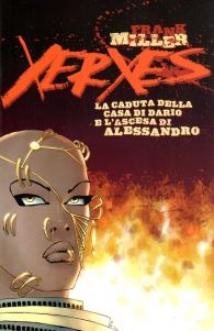 Fumetto - Xerxes - la caduta della casa di dario e l'ascesa di alessandro n.1