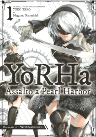 Fumetto - Yorha: assalto a pearl harbor n.1: Prequel manga di nier automata