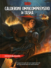 Gioco di ruolo - Dungeons & dragons - 5a edizione: Calderone omnicomprensivo di tasha