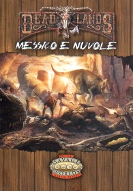 Gioco di ruolo - Savage worlds - dead lands: Messico e nuvole