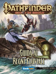 Gioco di ruolo - Pathfinder: Guida ai regni fluviali