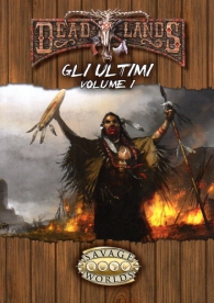 Gioco di ruolo - Savage worlds - dead lands: Gli ultimi n.1