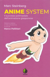 Libro - Anime system: Il successo polimediale dell'animazione giapponese