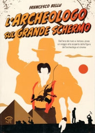 Libro - L'archeologo sul grande schermo