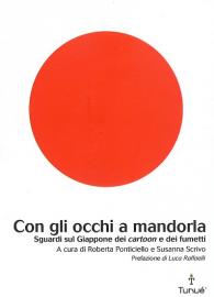 Libro - Con gli occhi a mandorla: Sguardi sul giappone dei cartoon