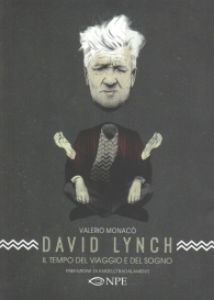 Libro - David lynch: Il tempo del viaggio e del sogno