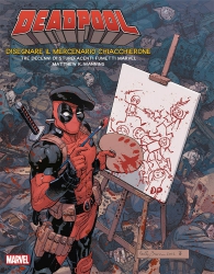 Libro - Deadpool: Disegnare il mercenario chiaccherone