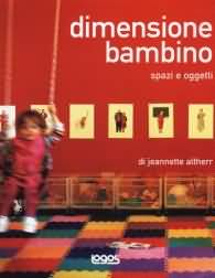 Libro - Dimensione bambino: Spazi e oggetti