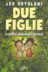 Libro - Due figlie e altri animali feroci