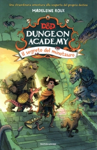 Libro - Dungeons & dragons - dungeon academy: Il segreto del minotauro