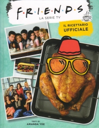 Libro - Friends: Il ricettario ufficiale