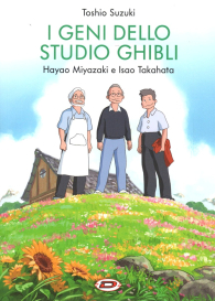 Libro - I geni dello studio ghibli: Hayao miyazaki e isao takahata