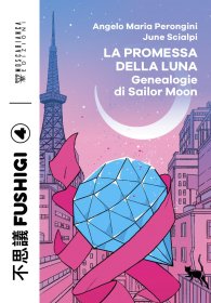 Libro - La promessa della luna: Genealogie di sailor moon