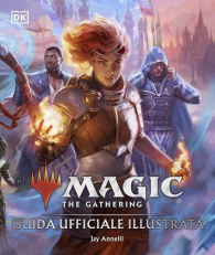 Libro - Magic the gathering: Guida ufficiale illustrata