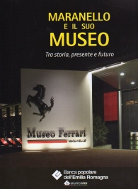 Libro - Maranello e il suo museo: Tra storia, presente e futuro