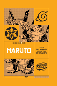 Libro - Mondo manganime n.2: Naruto: la via del ninja di un'intera generazione