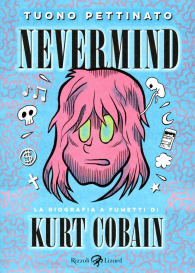 Libro - Nevermind: La biografia a fumetti di kurt kobain
