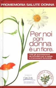 Libro - Per noi ogni donna è un fiore: Promemoria salute donna