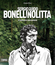 Libro - Sergio bonelli / guido nolitta: L'editore narratore
