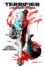 Libro - Terrifier - il fenomeno art the clown