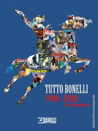 Libro - Tutto bonelli n.2: 1980-2020 - gli anni d'oro