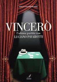 Libro - Vincerò: L'ultima partita con luciano pavarotti