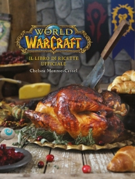 Libro - World of warcraft: Il libro di ricette ufficiale
