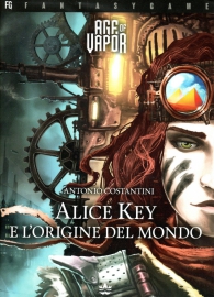 Librogame - Age of vapor n.1: Alice key e l'origine del mondo