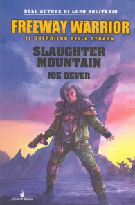 Librogame - Freeway warrior - il guerriero della strada n.2: Slaughter mountain