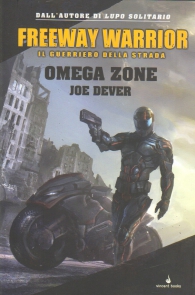 Librogame - Freeway warrior - il guerriero della strada n.3: Omega zone