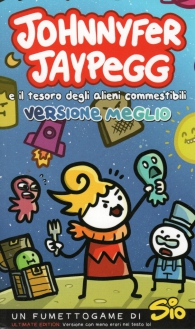 Librogame - Johnnyfer jaypegg: E il tesoro degli alieni commestibili - versione meglio