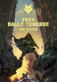 Librogame - Lupo solitario - edizione speciale quarantennale: Fuga dalle tenebre