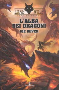 Librogame - Lupo solitario n.18: L'alba dei dragoni